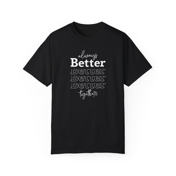 Always Better T-Shirt