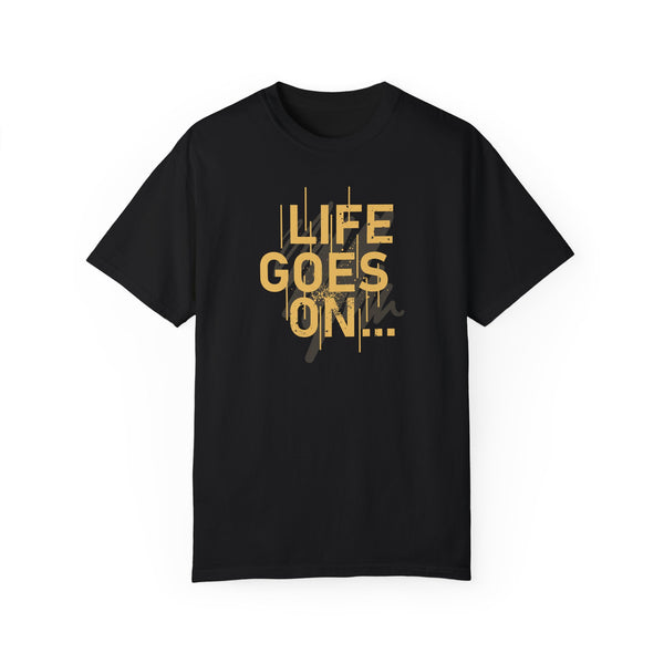 Life Goes On T-Shirt