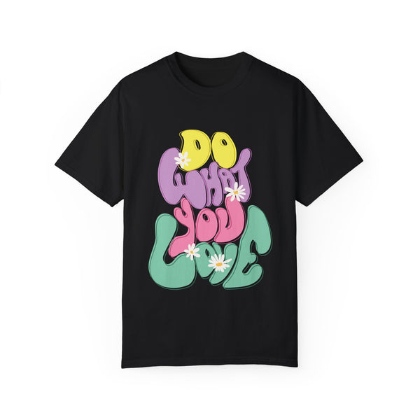 Do What You Love T-Shirt