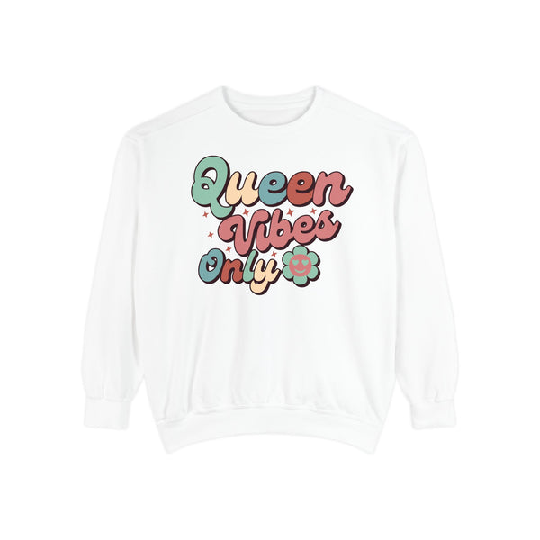 Queen Vibes Sweatshirt